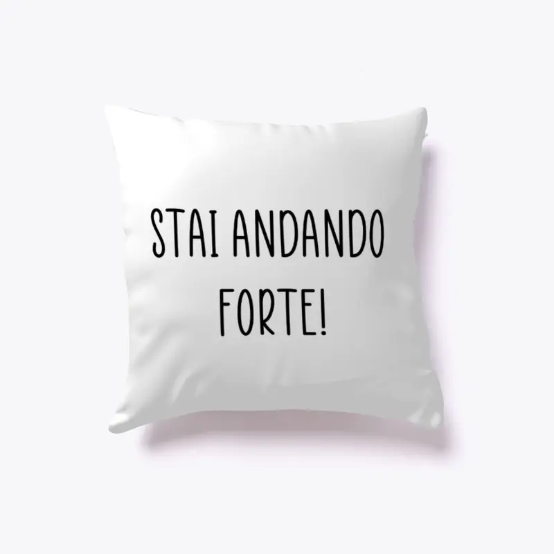 STAI ANDANDO FORTE